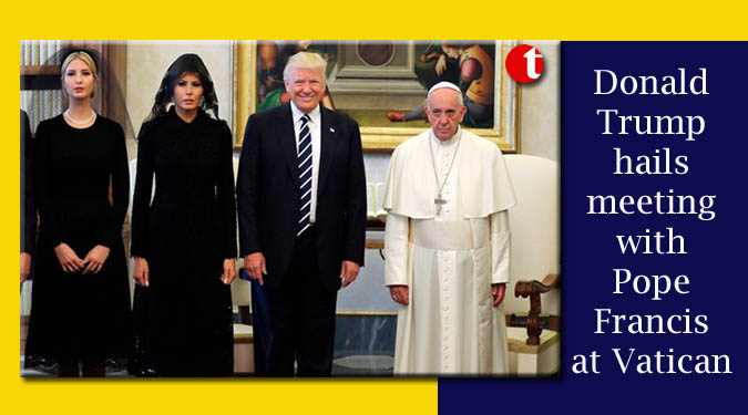 Donald Trump hails meeting with Pope Francis at Vatican