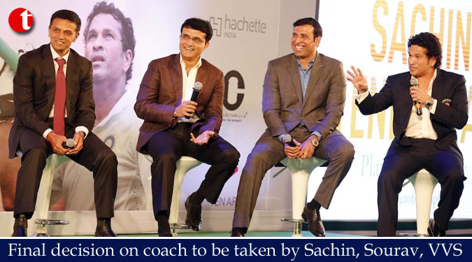 Final decision on new coach to be taken by Sachin, Sourav, VVS