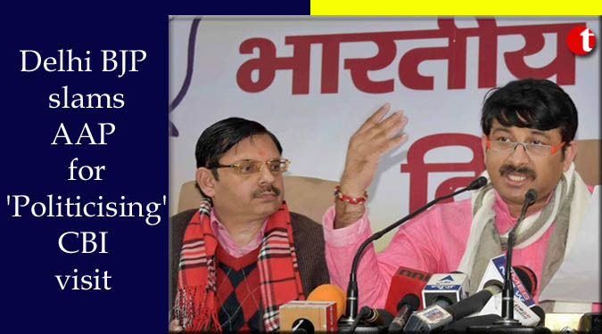 Delhi BJP slams AAP for ‘Politicising’ CBI visit