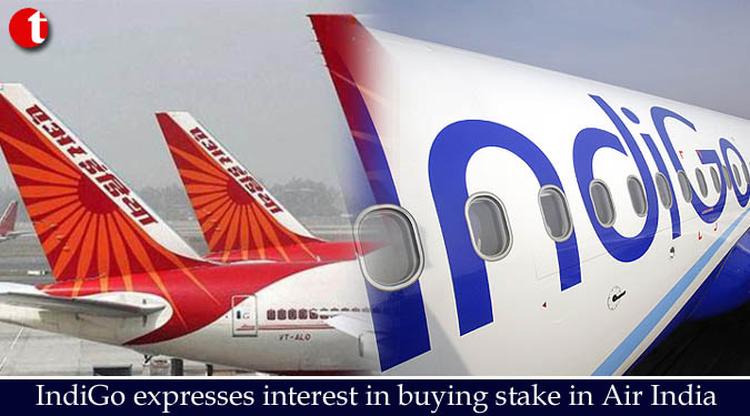 IndiGo expresses interest in buying stake in Air India