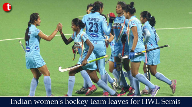 Indian women's hockey team leaves for HWL Semis