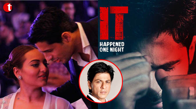 SRK shares first look of Sidharth-Sonakshi's 'It Happened One Night'