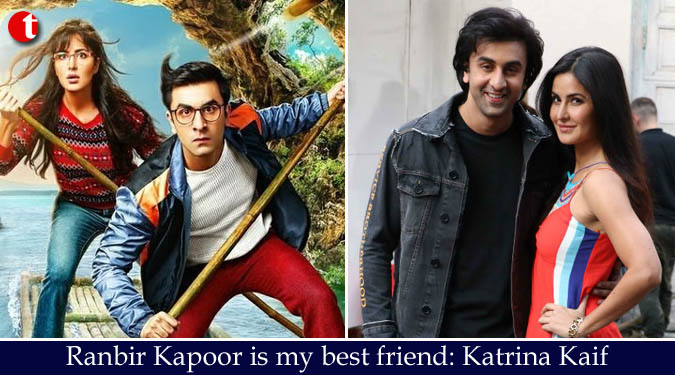 Ranbir Kapoor is my best friend: Katrina Kaif