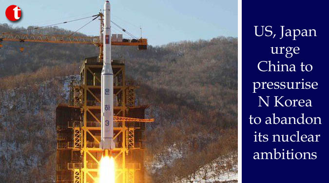 US, Japan urge China to pressurise N Korea to abandon its nuclear ambitions