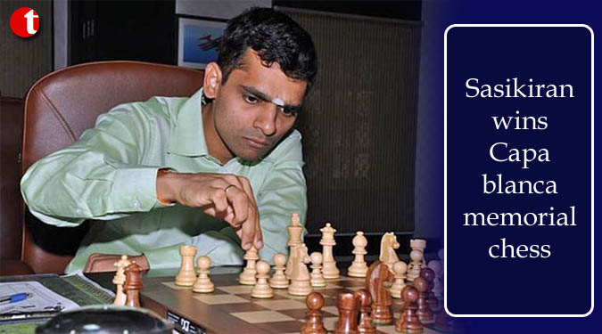 Sasikiran wins Capablanca memorial chess