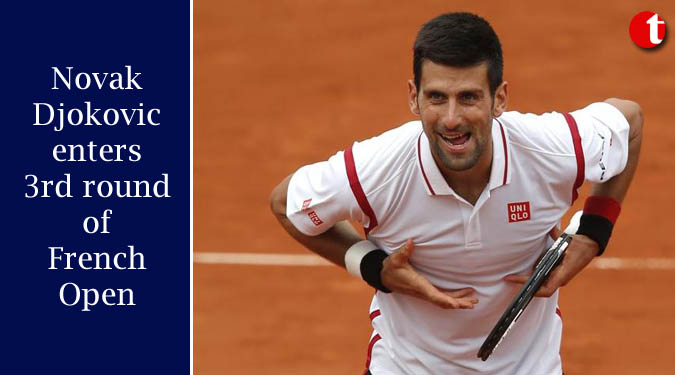 Novak Djokovic enters 3rd round of French Open