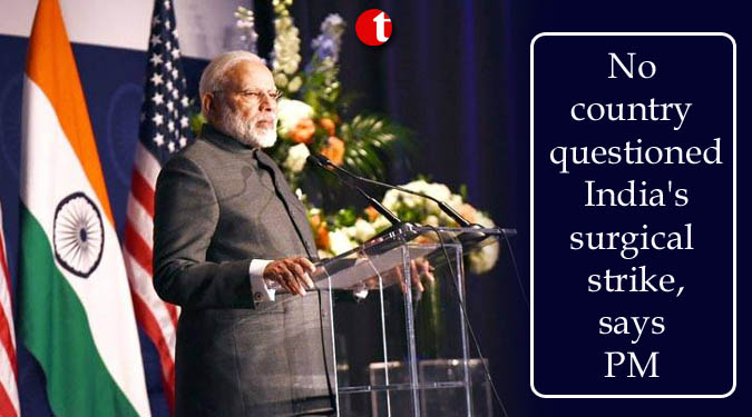 No country questioned India's surgical strike, says PM