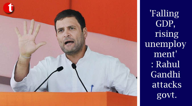 ‘Falling GDP, rising unemployment’: Rahul Gandhi attacks govt.