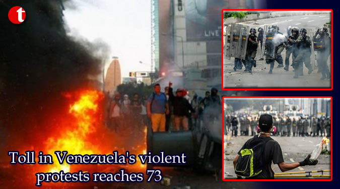 Toll in Venezuela’s violent protests reaches 73
