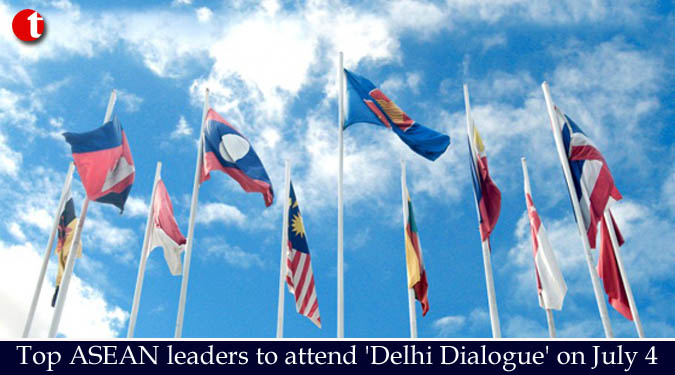 Top ASEAN leaders to attend 'Delhi Dialogue' on July 4