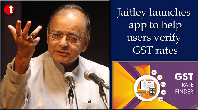 Jaitley launches app to help users verify GST rates