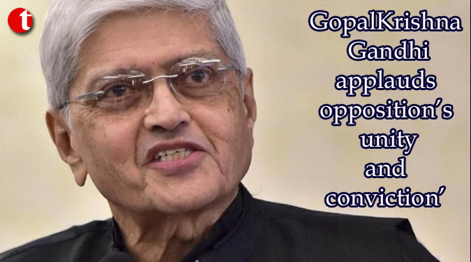 GopalKrishna Gandhi applauds opposition’s unity and conviction’