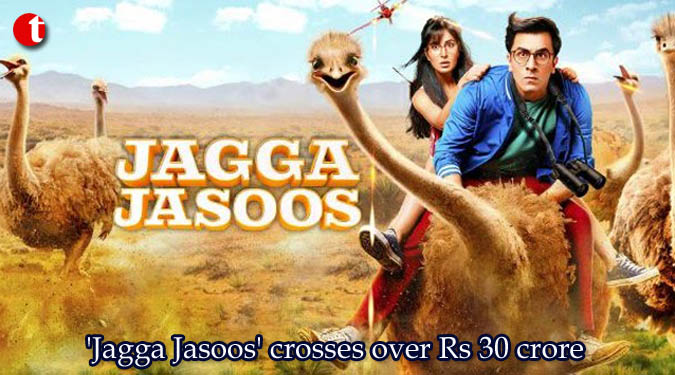 'Jagga Jasoos' crosses over Rs 30 crore