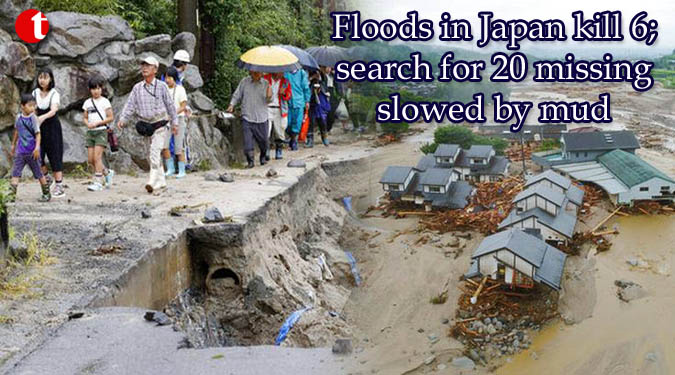 Floods in Japan kill 6; search for 20 missing slowed by mud