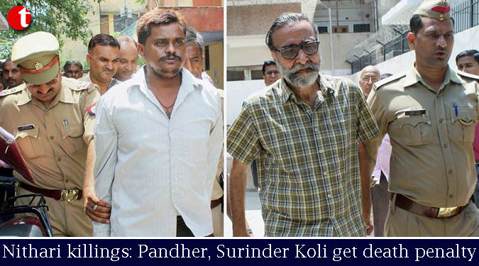 Nithari killings: Pandher, Surinder Koli get death penalty