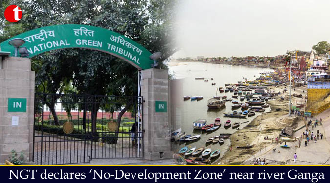 NGT declares ‘No-Development Zone’ near river Ganga