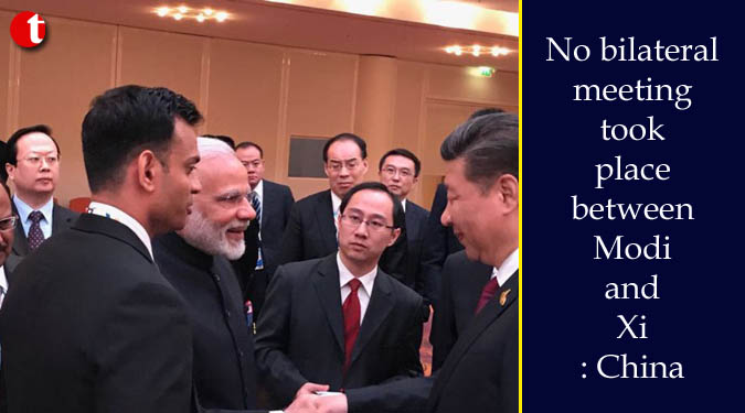 No bilateral meeting took place between Modi and Xi: China