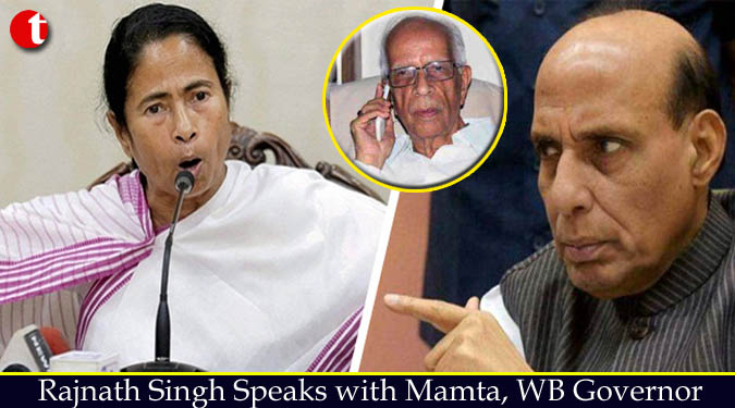 Rajnath Singh Speaks with Mamta, WB Governor