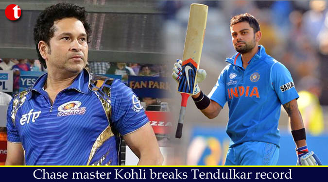 Chase master Kohli breaks Tendulkar record