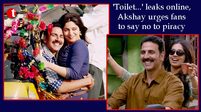 'Toilet...' leaks online,Akshay urges fans to say no to piracy