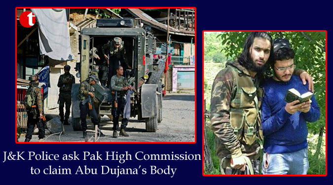 J&K Police ask Pak High Commission to claim Abu Dujana’s Body