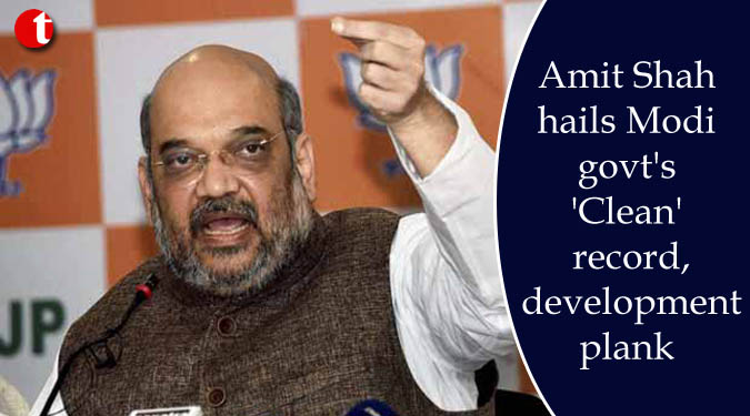 Amit Shah hails Modi govt’s ‘Clean’ record, development plank