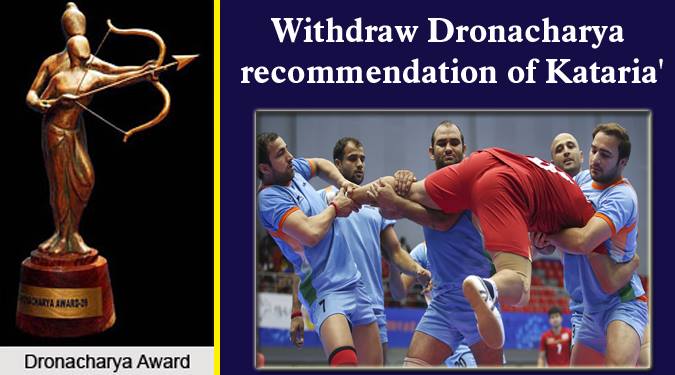 Withdraw Dronacharya recommendation of Kataria