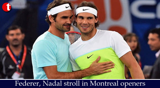 Federer, Nadal stroll in Montreal openers