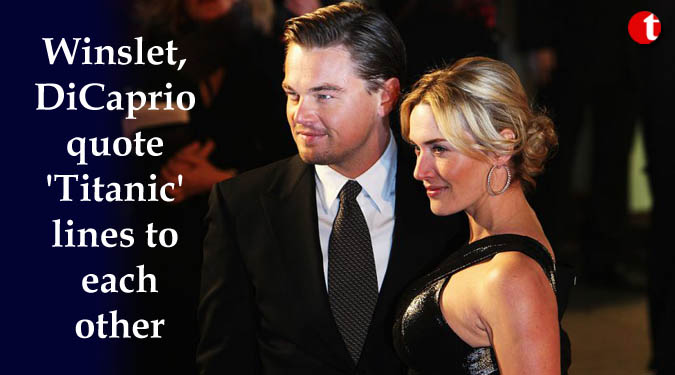 Winslet, DiCaprio quote 'Titanic' lines to each other