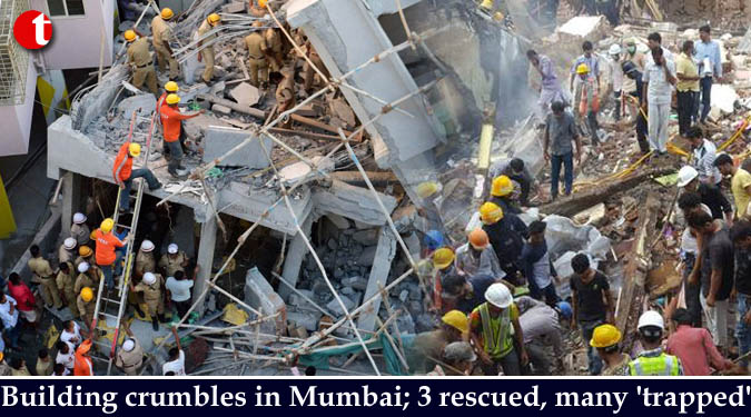 Building crumbles in Mumbai; 3 rescued, many 'trapped'