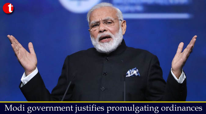 Modi government justifies promulgating ordinances