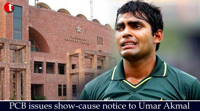 PCB issues show-cause notice to Umar Akmal