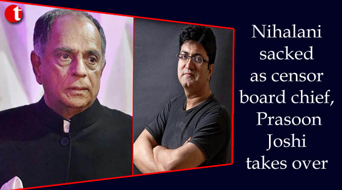 Nihalani sacked as censor board chief, Prasoon Joshi takes over