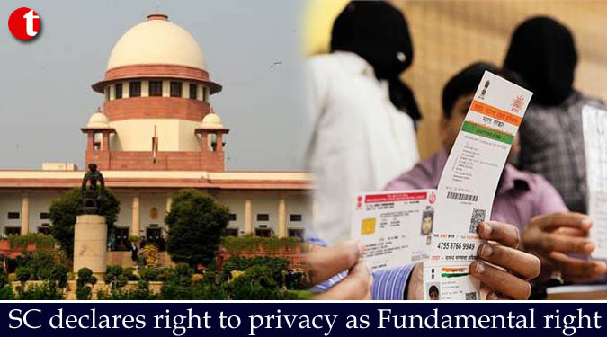 SC declares right to privacy as Fundamental right