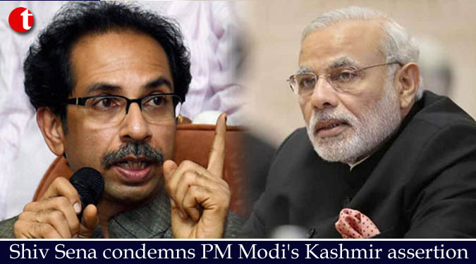 Shiv Sena condemns PM Modi’s Kashmir assertion