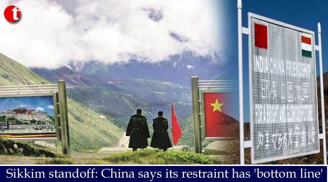 Sikkim standoff: China says its restraint has 'bottom line'