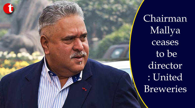 Chairman Mallya ceases to be director: United Breweries