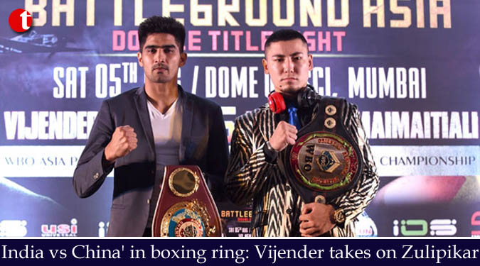 'India vs China' in boxing ring: Vijender takes on Zulipikar