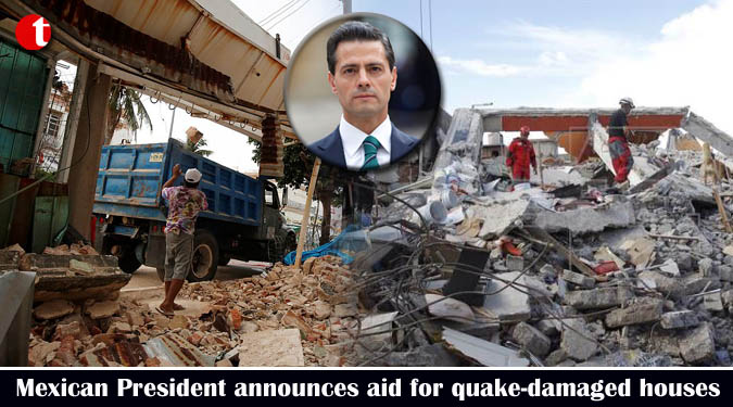 Mexican President announces aid for quake-damaged houses