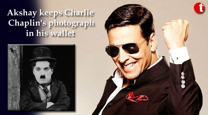 Akshay keeps Charlie Chaplin's photograph in his wallet