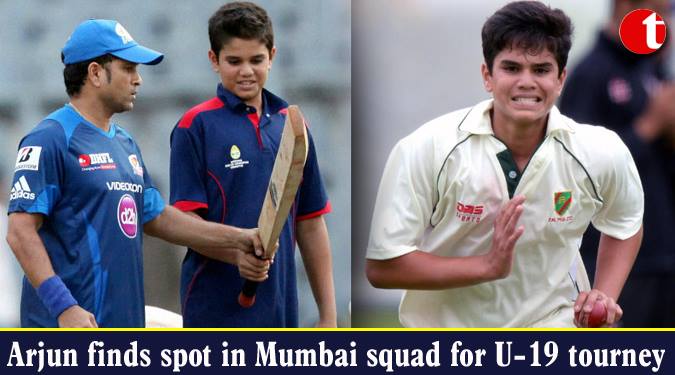 Arjun finds spot in Mumbai squad for U-19 tourney