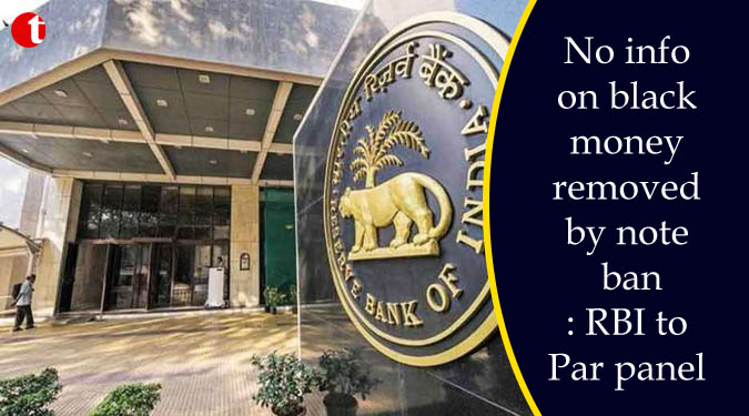 No info on black money removed by note ban: RBI to Par panel
