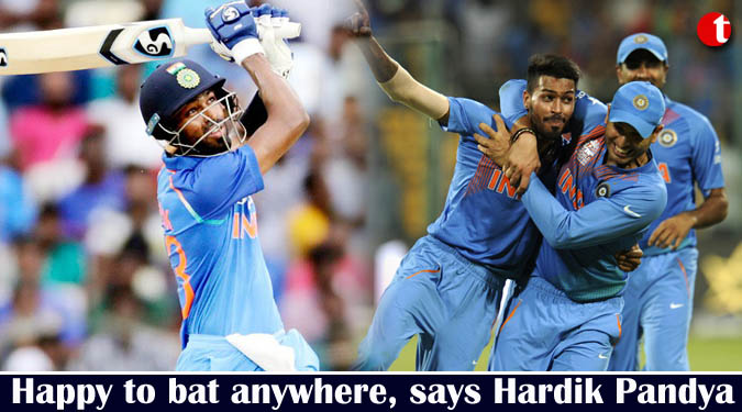 Happy to bat anywhere, says Hardik Pandya