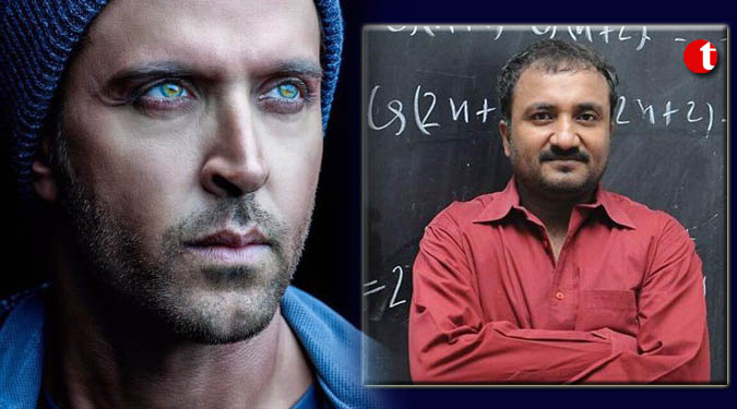 Hrithik to play mathematician Anand Kumar in 'Super 30'