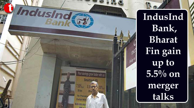 IndusInd Bank, Bharat Fin gain up to 5.5% on merger talks