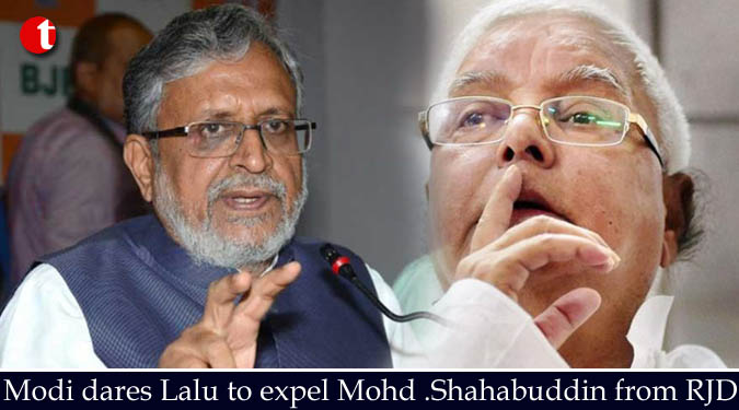 Sushil Modi dares Lalu to expel Mohd .Shahabuddin from RJD