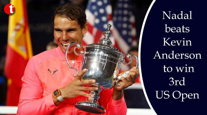 Nadal beats Kevin Anderson to win 3rd US Open, 16th Grand Slam title