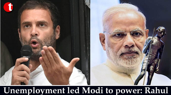 Unemployment led Modi to power: Rahul Gandhi