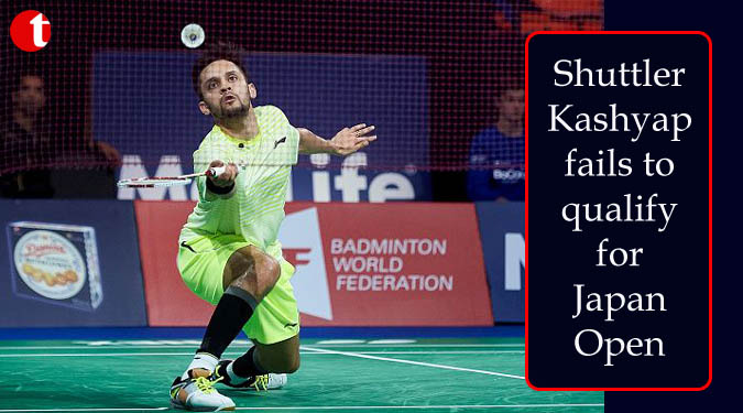 Shuttler Kashyap fails to qualify for Japan Open