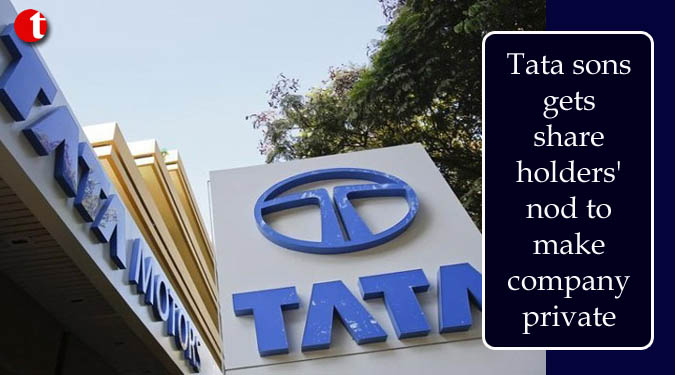 Tata sons gets shareholders' nod to make company private